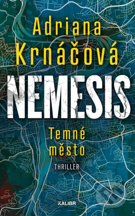 Nemesis: Temné město - Adriana Krnáčová, Kalibr, 2024