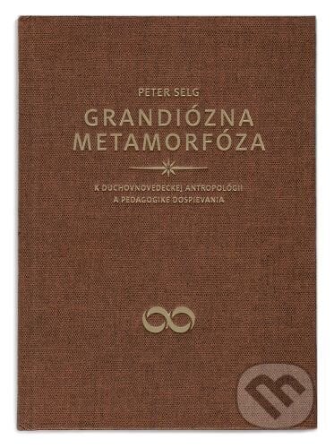 Grandiózna metamorfóza - Peter Selg, Danica Jančáryová, 2023