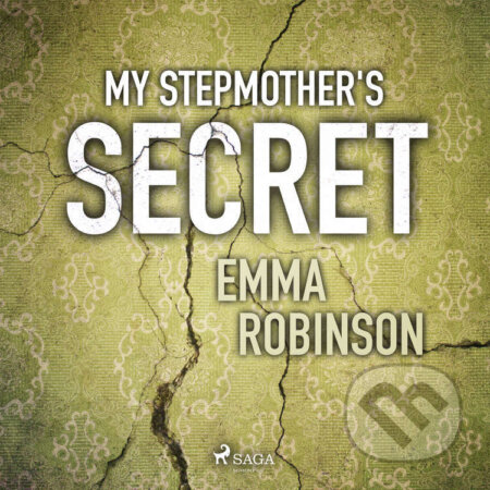 My Stepmother&#039;s Secret (EN) - Emma Robinson, Saga Egmont, 2024