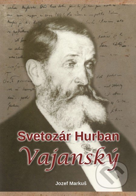 Svetozár Hurban Vajanský - Jozef Markuš, AlleGro, 2016