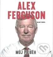 Můj příběh - Alex Ferguson, Mladá fronta, 2016