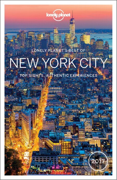 Best of New York City 2017 - Cristian Bonetto, Zora O&#039;Neill, Lonely Planet, 2016