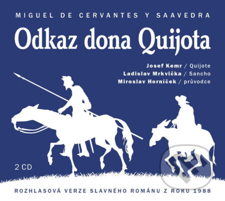Odkaz Dona Quijota - Miguel de Cervantes Saavedra, Radioservis, 2016