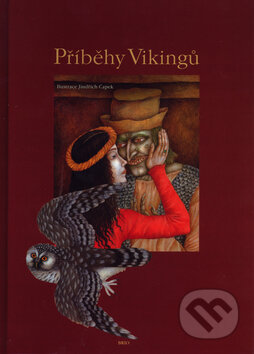 Příběhy Vikingů - Jindřich Čapek (Ilustrátor), Brio, 2004