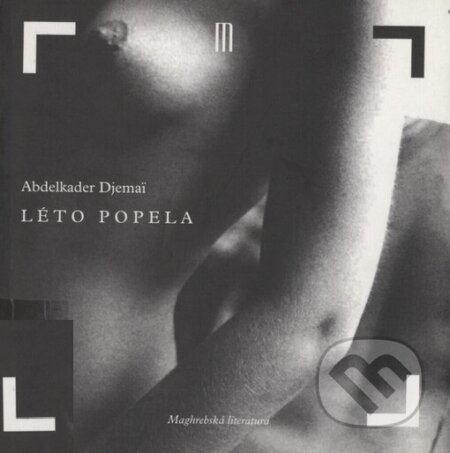 Kniha: Léto popela (Abdelkader Djemai). Es-ma, 2004