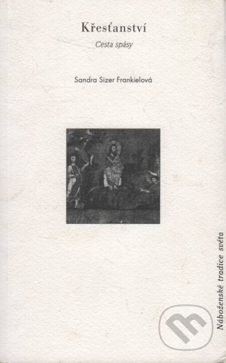 Křesťanství - Sandra Sizer Frankielová, Prostor, 1999