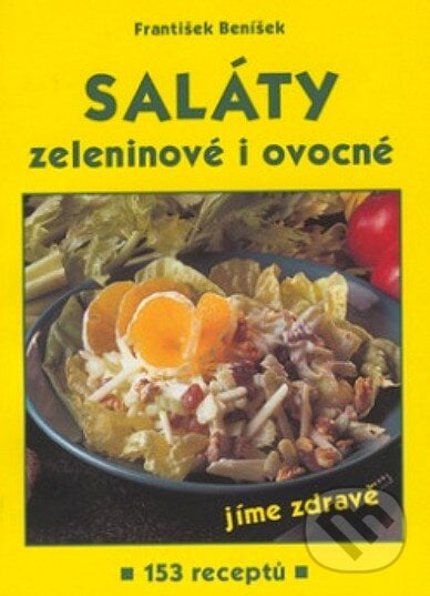 Saláty zeleninové i ovocné - František Beníšek, Gen, 2002