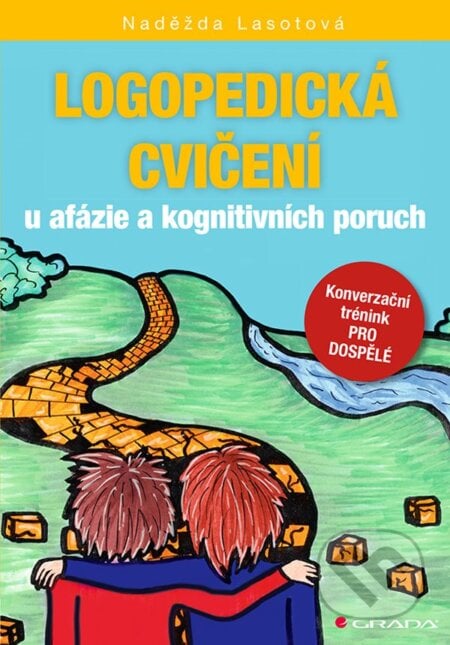 Logopedická cvičení u afázie a kognitivních poruch - Naděžda Lasotová, Grada, 2024