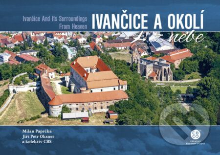 Ivančice a okolí z nebe - Milan Paprčka, Jiří Petr Oksner, Malované Mapy, 2024