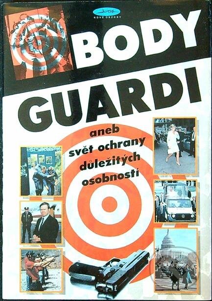 Kniha: Bodyguardi aneb Svět ochrany důležitých osobností (Richard O'Connor)