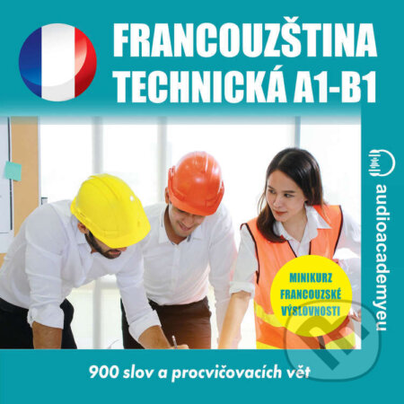Technická francouzština A1–B1 - Tomáš Dvořáček, Audioacademyeu, 2024