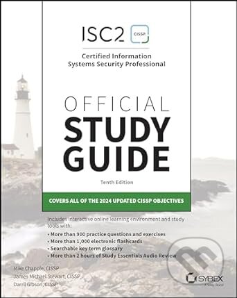 ISC2 CISSP Certified Information Systems Security Professional Official Study Guide - Darril Gibson, Mike Chapple, James Michael Stewart, Sybex, 2024
