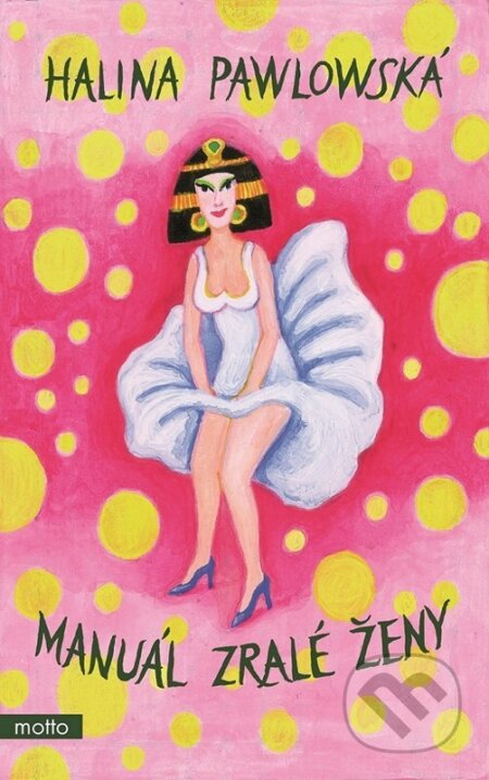 Manuál zralé ženy - Halina Pawlowská - kniha z kategorie Společenská beletrie