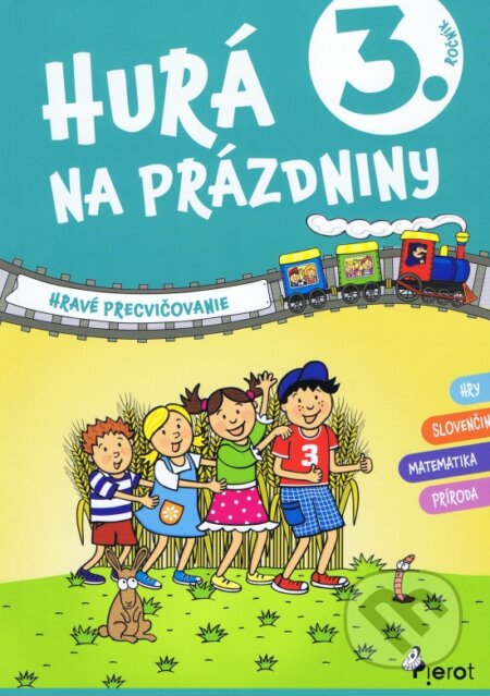 Hurá na prázdniny - 3. ročník - Kolektív autorov, Pierot, 2024