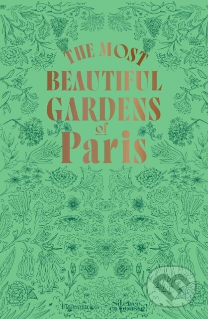 The Most Beautiful Gardens of Paris - Stéphane Marie, Flammarion, 2024