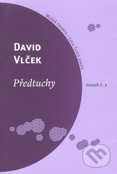 Předtuchy - David Vlček, Mladá fronta, 2002