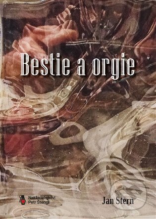 Bestie a orgie - Jan Stern, Štengl Petr, 2024
