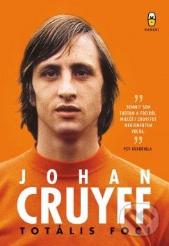 Totális foci - Johan Cruyff, Akadémiai Kiadó Zrt., 2017
