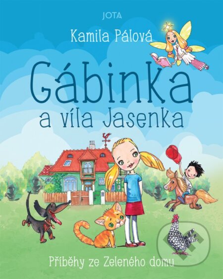 Gábinka a víla Jasenka - Aleš Čema (ilustrátor), Kamila Pálová, Jota, 2024