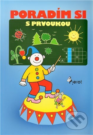 Kniha: Poradím si s prvoukou 1. ročník (Iva Nováková). Pierot, 2011