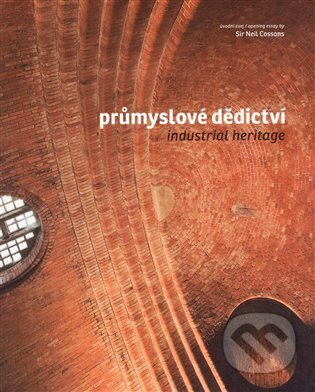 Kniha: Průmyslové dědictví (CVUT Praha). CVUT Praha, 2008