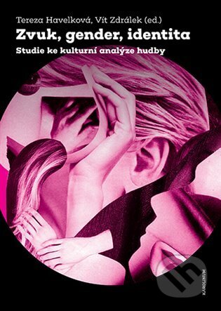 Zvuk, gender, identita (Studie ke kulturní analýze hudby) - kniha z kategorie Hudba