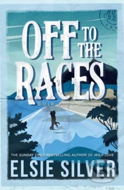 Off to the Races - Elsie Silver, Simon & Schuster, 2024