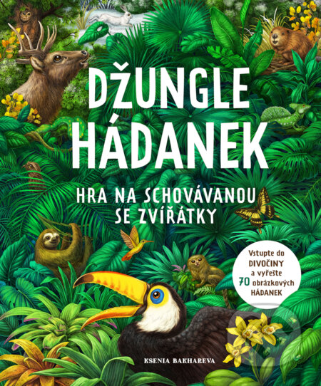 Džungle hádanek - Rachel Williams, Ksenia Bakhareva (Ilustrátor), Drobek, 2024