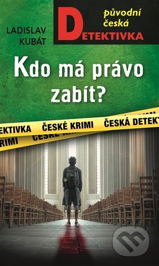 Kdo má právo zabít? - Luděk Kubát - kniha z kategorie Detektivky, thrillery a horory