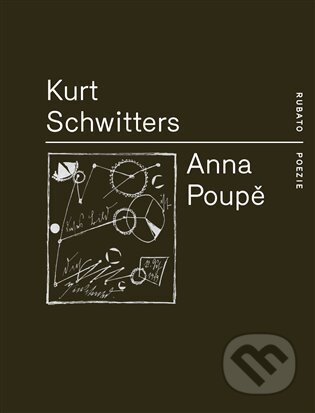 Anna Poupě - Kurt Schwitters, RUBATO, 2024