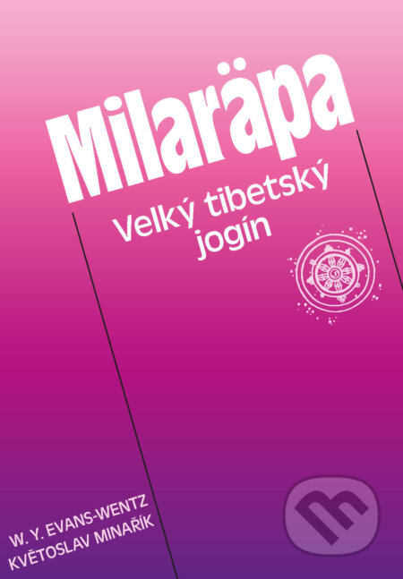 Milaräpa - W.Y. Evans-Wentz, Květoslav Minařík, Canopus, 2024