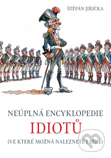 E-kniha: Neúplná encyklopedie idiotů (Štěpán Jiřička). E-knihy jedou, 2024