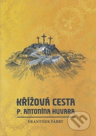 Křížová cesta P. Antonína Huvara - František Fábry, Martin Leschinger-FLÉTNA, 2024