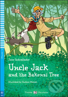 Uncle Jack and the Bakonzi Tree - Jane Cadwallader, Gustavo Mazali (ilustrácie), Eli, 2009
