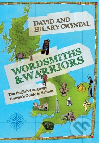 Wordsmiths and Warriors - David Crystal, Hilary Crystal, Oxford University Press, 2015
