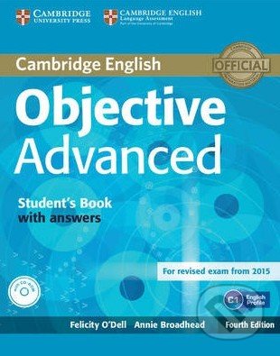 Objective - Advanced - Student&#039;s Book with Answers - Felicity O&#039;Dell, Annie Broadhead, Cambridge University Press, 2014