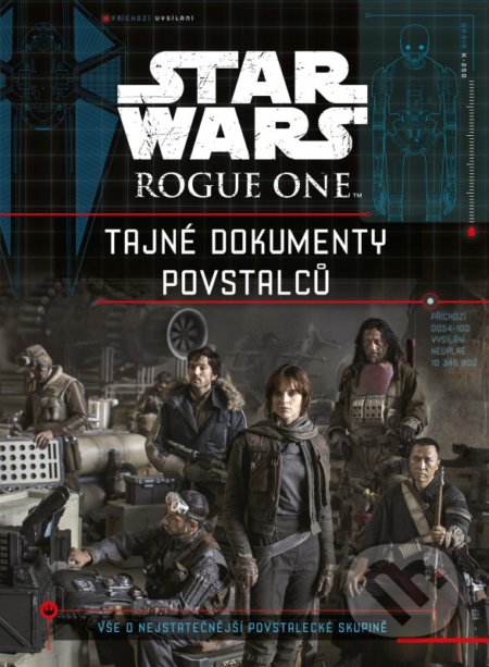 Star Wars: Rogue One: Tajné dokumenty povstalců, Egmont ČR, 2016