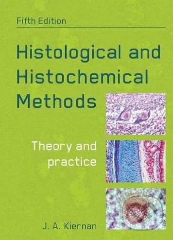 Histological and Histochemical Methods - J.A. Kiernan, Scion, 2015