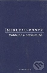 Viditelné a neviditelné - Maurice Merleau-Ponty, OIKOYMENH, 2004