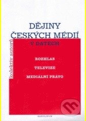 Dějiny českých médií v datech - Hugo Siebenschein, Karolinum, 2003