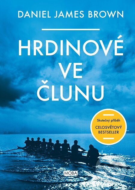 E-kniha: Hrdinové ve člunu (Daniel James Brown)
