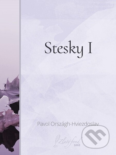 Stesky I - Pavol Országh-Hviezdoslav, Petit Press