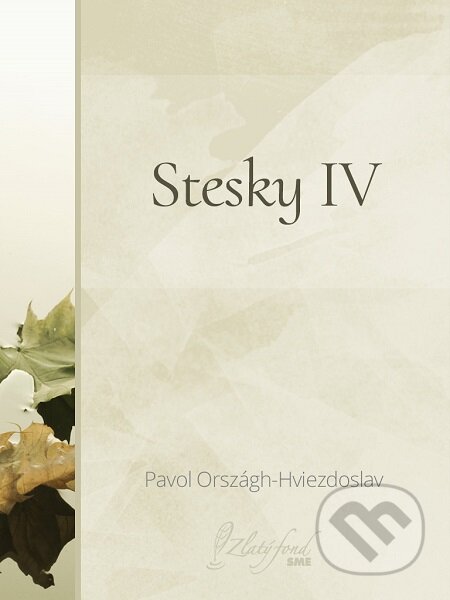 Stesky IV - Pavol Országh-Hviezdoslav, Petit Press, 2016