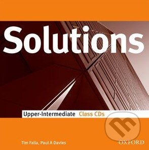 Solutions - Upper-Intermediate - Class Audio CDs - Tim Falla, Paul A. Davies, Oxford University Press, 2009