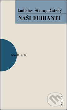 Naši furianti - Ladislav Stroupežnický - kniha z kategorie Drama a divadelní hry