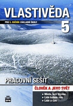 Vlastivěda 5: Člověk a jeho svět (Pracovní sešit pro 5. ročník základní školy) - kniha z kategorie 2. stupeň