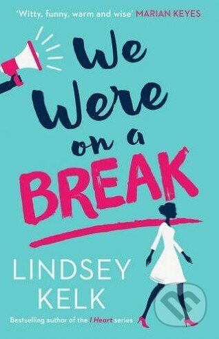 Kniha: We Were on a Break (Lindsey Kelk). HarperCollins, 2016