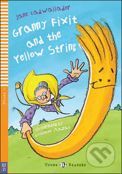 Granny Fixit and the Yellow String - Jane Cadwallader, Gustavo Mazali (ilustrácie), Eli, 2011