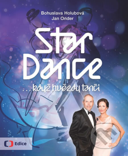 StarDance ...když hvězdy tančí - Jan Onder, Bohuslava Holubová, Edice ČT, 2016