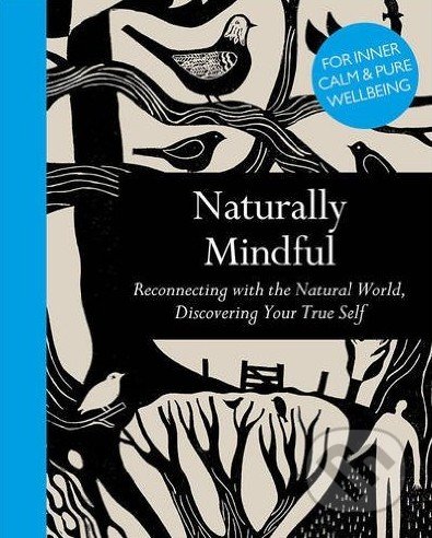Naturally Mindful, Ivy Press, 2016